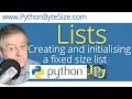 Creating and initialising a fixed size Python list