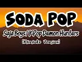 Download Lagu Soda Pop - Saja Boys/KPop Demon Hunter (Karaoke Version)