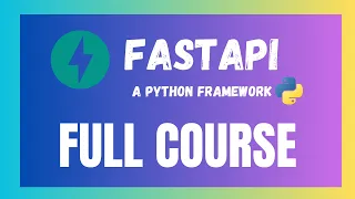 FastAPI - A Python Super Fast Framework Full Course 2025