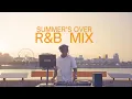 Download Lagu 4L Summer's Over R\u0026B Mix | Featuring Drake, Bryson Tiller, Tems, The Weeknd