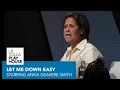 LET ME DOWN EASY Starring Anna Deavere Smith