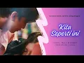 Lagu Kita Seperti Ini | Mala \u0026 Rakha (Lirik Lagu by Ra_Lalas)
