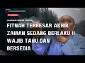 FITNAH TERBESAR AKHIR ZAMAN SEDANG BERLAKU ‼️WAJIB TAHU DAN BERSEDIA  - USTAZ AUNI