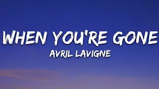 Avril Lavigne - When You're Gone (Lyrics)