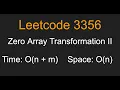 Zero Array Transformation II - Leetcode 3356