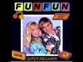 Lagu Fun Fun   Super Megamix 2017