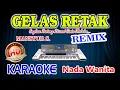 Download Lagu Gelas Retak Remix Karaoke Mansyur S HD Audio Nada Wanita