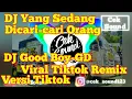Download Lagu DJ Good Boy-GD Versi Tiktok Viral