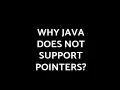 Why Java does not support Pointers