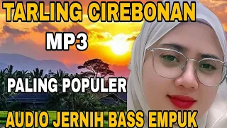tarling cirebonan mp3 terpopuler audio jernih bass empuk