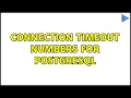 Connection timeout numbers for PostgreSQL