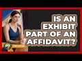 Is An Exhibit Part Of An Affidavit - Family Law Gurus