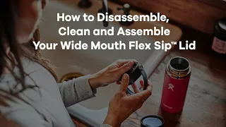 Hydro Flask Wide Mouth Flex Sip Lid Assembly and Disassembly