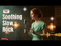 Download Lagu 🎸 USA Slow Rock Chill 2025 | Soothing Rock Ballads for Deep Emotions 🎧