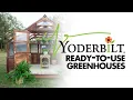 Yoderbilt Ready-to-Use Greenhouses