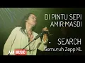 Download Lagu Di Pintu Sepi Amir Masdi Search KidDin Live Gemuruh Zepp KL (4K)