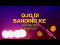 Download Lagu OJO DI BANDING KE (KARAOKE HD) KOPLO