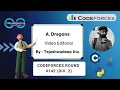 A Dragons Codeforces Round 142 Div 2 Codeforces DCC NIT-A