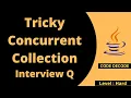 Java Tricky Concurrent Collection Interview Questions and Answers Part 2 Code Decode
