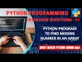 P34 Python Program To Find Missing Number In An Array Python Coding Interview Question
