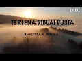 Download Lagu Terlena Dibuai Dusta - Thomas Arya Lirik (HD) #thomasarya #terlenadibuaidusta #slowrockterbaru