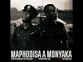 Maphodisa a Monyaka