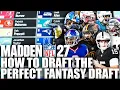 This is How To Draft The Perfect Fantasy Draft Team on Madden 27 Franchise