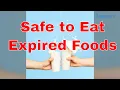 Foods That Are Safe to Eat After the Expiration Date
