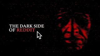 The Dark Side of Reddit 3