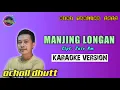 Download Lagu MANJING LONGAN KARAOKE || OCHOLL DHUTT 2022