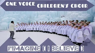 Download Lirik Lagu J'Imagine ( I Believe ) - One Voice Children's Choir MP3