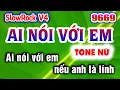 Lagu Karaoke AI NÓI VỚI EM Tone Nữ Nhạc Sống KLA | Karaoke Organ 9669