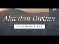 Download Lagu Aku dan Dirimu - Ari Lasso | Covers by Hedda ft. @yadisemprong029 - GTA V Cinematic Video