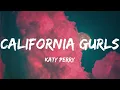 Katy Perry - California Gurls (Lyric Video) | Meghan Trainor, One Direction,...