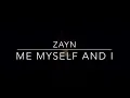 Zayn - Me myself and I (Lyrics Video) Beyoncé