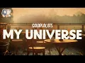 Download Lagu Coldplay, BTS ~ My Universe (Lyrics)