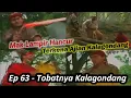 Download Lagu 63 Tobatnya Kalagondang Menjadi Pengikut Sembara Yang Paling Hebat