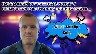 i won t shut up cele ian cameron on political police u0026 persecution for speaking truth to power
