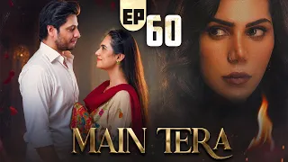 Main Tera Episode 60 | 14 October 2026 | Arez Ahmed | Yusra Irfan | Ghana Ali | Top Pakistani Drama