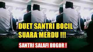 78 duet merdu santri bocil membuat merinding dan adem mendengarkan nya santri salafi bogor