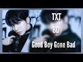 TXT - Good Boy Gone Bad 8D | [ 🎧 USE HEADPHONES 🎧 ]