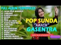 POP SUNDA FULL ALBUM GASENTRA \