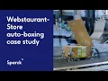 WebstaurantStore scales e-commerce fulfillment with automated packaging Sparck Technologies