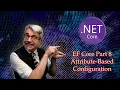 Entity Framework Core Part 8 - Attribute-Based Configuration