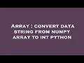 Array convert data string from numpy array to int python