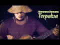 Lagu RHOMA IRAMA - TERPAKSA (RAKANCOVER) 