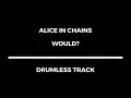 Download Lagu Alice In Chains - Would (drumless)