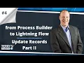 From Process Builder to Lightning Flow - Updating Records