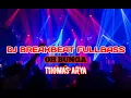 Lagu DJ BREAKBEAT OH BUNGA - THOMAS ARYA REMIX FULLBASS 2021