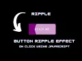 Button Ripple Effect on Click Using CSS3 Vanilla JavaScript Project Jelly Coder